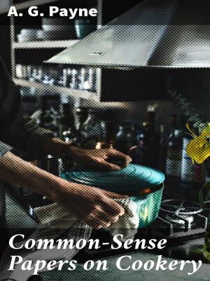 cover image of Common-Sense Papers on Cookery
